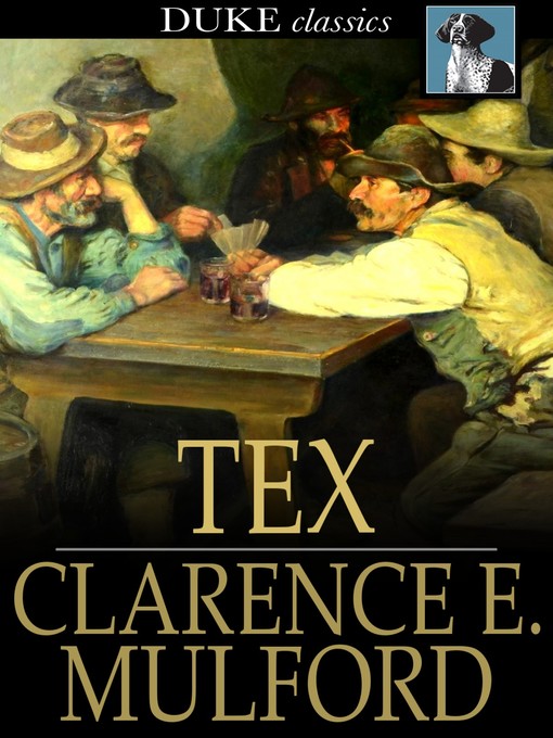 Title details for Tex by Clarence E. Mulford - Available